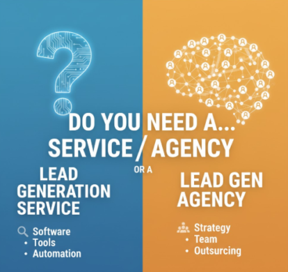 Do You Need a Lead Generation Service or a Lead Gen Agency?